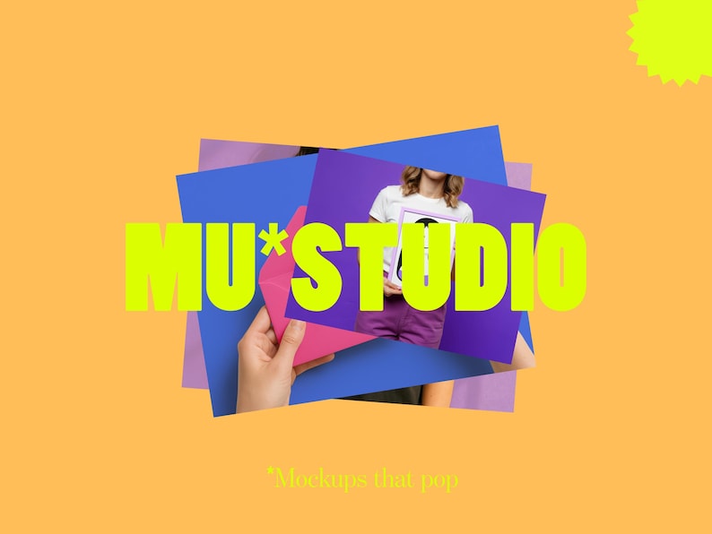 May include: A bright graphic design with the text "MU*STUDIO" in yellow, set against a backdrop of colourful shapes and a person holding a framed image. The background is a warm orange with a yellow sunburst graphic. The phrase "Mockups that pop" is at the bottom.