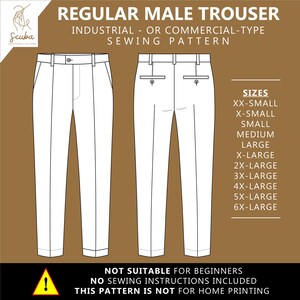 May include: A white sewing pattern for regular trousers, suitable for industrial or commercial use. The image displays front and back views of the trousers, with a size chart ranging from XX-Small to 6X-Large. The text indicates it's not for beginners.