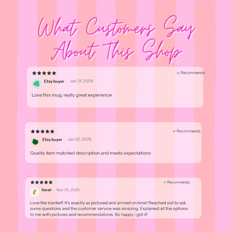 May include: A pink graphic with vertical stripes displaying the text What Customers Say About This Shop. It features three customer reviews with five-star ratings, including comments about a mug, item quality, and a blanket, plus recommendation checkmarks.