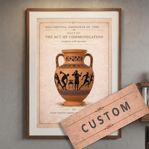 May include: Framed print featuring a terracotta amphora with black figures and the text "THE ACT OF COMMUNICATION." A custom sign is in the foreground. The print is in a wooden frame.
