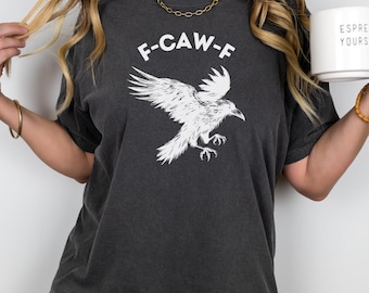 F-CAW-F Shirt, Funny Crow Meme, Comfort Colors Cotton Tee