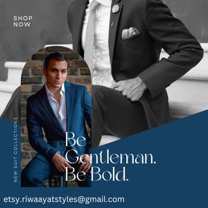 May include: Image featuring two men in suits. One man is wearing a navy blue suit with a white shirt, and the other is in a black suit with a white shirt and patterned tie. Text reads "Be Gentleman, Be Bold." and "Shop Now."