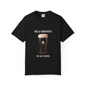 Hello Darkness My Old Friend Irish Stout T-Shirt Irish shamrock