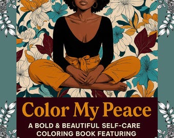 Op de afbeelding: Een omslag van een kleurboek getiteld "Color My Peace". Het toont een zwarte vrouw in een meditatieve pose, gekleed in een zwarte top en een oranje broek, tegen een bloemenachtergrond. De tekst luidt: "EEN STOER & MOOI ZELFZORG KLEURBOEK MET ZWARTE VROUWEN IN RUSTIGE MOMENTEN."