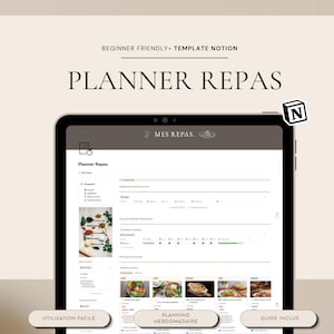 Könnte beinhalten: Ein digitales Tablet mit einer Essensplaner-Vorlage. Der Bildschirm zeigt die Wörter "PLANNER REPAS" und "MES REPAS." Zusätzlicher Text lautet "BEGINNER FRIENDLY - TEMPLATE NOTION," "UTILISATION FACILE," "PLANNING HEBDOMADAIRE," und "GUIDE INCLUS."