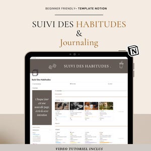 Peut inclure: Une tablette numérique affiche un modèle Notion pour le suivi des habitudes et la tenue d'un journal. L'écran montre une interface utilisateur avec des sections pour les habitudes quotidiennes et les invites de journalisation. Texte: "SUIVI DES HABITUDES & Journaling" et "VIDEO TUTORIEL INCLUS."