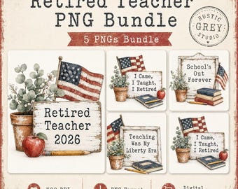 Retired Teacher 5-PNG Bundle, Patriotic Teacher Retirement Clipart, School’s Out Forever, Usa Flag Teacher, Digital Download, 300 DPI, Gifts