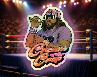 Macho Man Inspired Holographic Sticker | Cream of the Crop