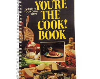 1978 Vintage You're The Cook Book Make It Your Own Way Cookbook Spiral Paperback