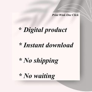 May include: A white rectangular graphic with the text "Digital product", "Instant download", "No shipping", and "No waiting". The text "Print Wink One Click" is at the top. The background is light pink and gray.