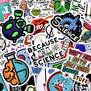 May include: A selection of science-themed stickers featuring laboratory equipment, atoms, and text. The stickers display phrases such as "Science," "Because Science," and "Don't Mind Me I'm Just Doing Science Stuff."