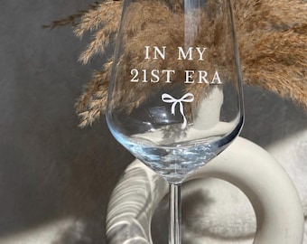 In My 21st Era Wine Glass | 21st Birthday Wine Glass | 21st Birthday Gift For Her | Twenty First Birthday Glass | Birthday Party Glass
