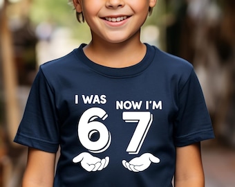 I Was 6 Now 7 Birthday Shirt, Custom 7th Birthday Gift for Boy Girl, Viral 67 Meme Birthday Tee, Seven Years Old Heart Shirt