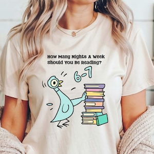 How Many Nights A Week Should You Be Reading 6-7 Shirt, Pigeon Elephant Children's Books Shirt, Teacher Six Seven 67 Tee, Funny Teacher Gift