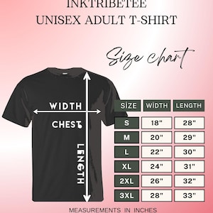 May include: Black unisex adult t-shirt with a size chart. The chart shows chest width and length measurements in inches for sizes S to 3XL. The text "INKTRIEBTEE UNISEX ADULT T-SHIRT" is at the top.