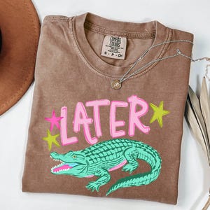 Comfort Colors Funny Later Gator Shirt , After While Crocodile Shirt, Coastal Summer Graphic Tee, Women and Girl Shirt bild 5