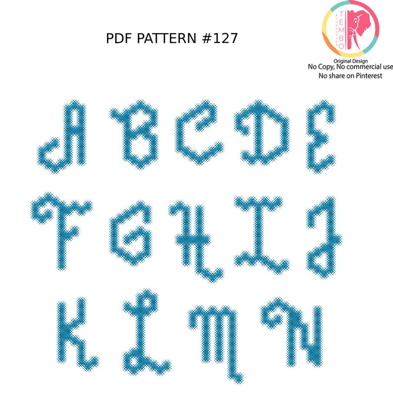 May include: A PDF pattern displaying a teal alphabet, from A to N. The letters have a pixelated texture. The text "PDF PATTERN #127" is at the top. The design is marked as original and for personal use only.