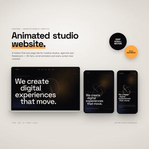 May include: An animated studio website template featuring a laptop, tablet, and smartphone displaying a dark interface with the text We create digital experiences that move. Includes GSAP scroll motion and fully responsive labels.