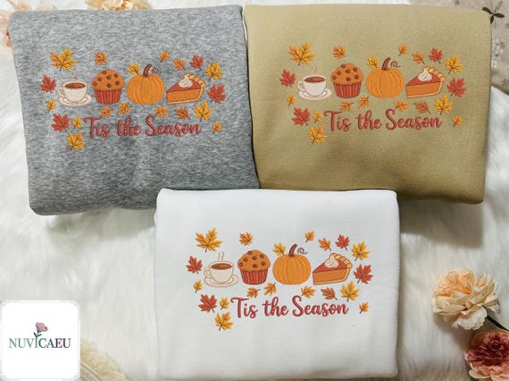 Embroidery Tis the Season Shirt, Fall Coffee Pumpkin Pie Leaves Embroidered Design, Cozy Autumn T-shirt, Warm Thanksgiving Sweatshirt Gift