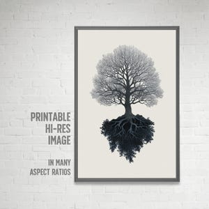Può includere: Stampa incorniciata con un albero stilizzato in tonalità di grigio e nero, con le radici che rispecchiano i rami. La stampa include il testo "PRINTABLE HI-RES IMAGE IN MANY ASPECT RATIOS". L'opera è esposta su sfondo crema.