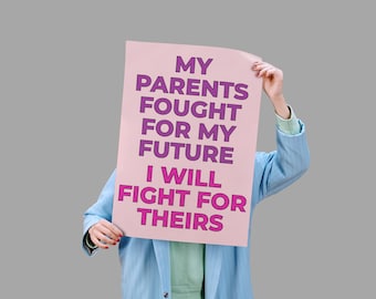 My Parent Fought for my Future, I will fight for theirs Protest Sign, Anti ICE Abolish ICE, Bold Protest Sign
