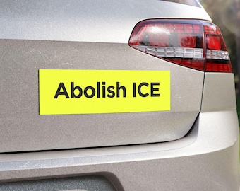 Abolish ICE Bumper Sticker Magnet, Pro Immigration Anti Trump Car Bumper Magnet