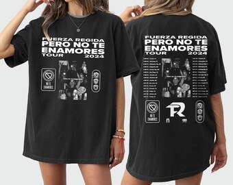 Fuerza Regida - Pero No Te Enamores Tour 2024 Shirt, Fuerza Regida Band Fan Shirt, Fuerza Regida 2024 Concert Shirt, Pero No Te Enamores Tee