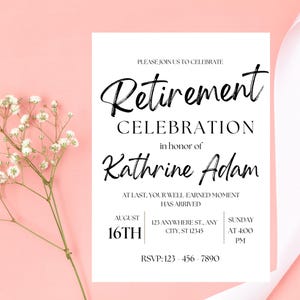 May include: A white invitation card for a retirement celebration, featuring elegant black script that reads "Retirement Celebration in honor of Kathrine Adam." Details include date, time, and RSVP information. The background is a soft pink with a floral accent.