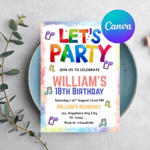 Peut inclure: Une invitation de fête colorée avec le texte "LET'S PARTY" en couleurs arc-en-ciel. L'invitation est pour le 18e anniversaire de William, avec la date, l'heure et le lieu. Des notes de musique et le logo Canva sont également visibles.