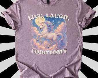 Camiseta "Vive, ríe, lobotomía", divertida camiseta con meme de unicornio, gráfico vintage peculiar.