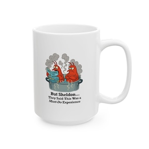 Funny Maine Lobster Mug: &quot;But Sheldon&quot; Cartoon Coffee Cup