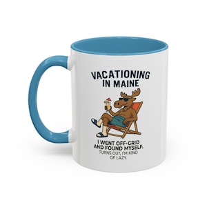 Funny Maine Coffee Mug - Vacationing Moose &quot;Went Off-Grid&quot; Quote | Maine Souvenir Gift