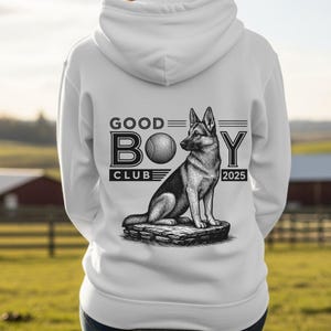 German Shepherd Hoodie for Dog Moms Dog Dads Pet Owners Good Boy Club Sweatshirt Dog Lover Gift