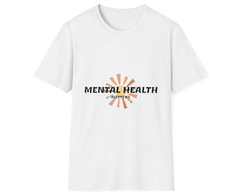 Mental Health Matters T-Shirt, Inspirational Graphic Tee
