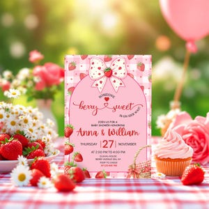 May include: A pink baby shower invitation with a strawberry theme. The invitation features the text "berry sweet" and the names Anna & William. The date is Thursday, November 27th. Strawberries and a bow decorate the invitation.