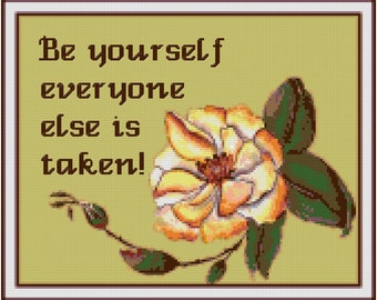 Be yourself everyone else is taken!