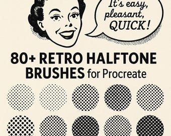 May include: Retro-style graphic featuring a smiling woman and a speech bubble with the words "It's easy, pleasant, QUICK!". Below, the text reads "80+ RETRO HALFTONE BRUSHES for Procreate" with examples of halftone brushes.