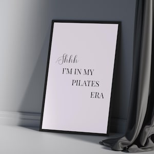 Psst, ich bin in meiner Pilates-Ära Zitat | Lustige Pilates Printable | Minimalistisches Pilates Studio Dekor | Digitaler Download