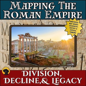 May include: A book cover with the title "Mapping the Roman Empire" and the subtitle "Division, Decline, & Legacy." The image features a photograph of Roman ruins at sunrise. A yellow starburst graphic reads "Annotated Map Series: Geography, History & Critical Thinking."