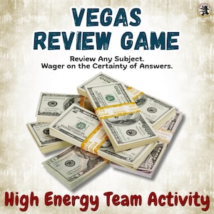 May include: A game titled Vegas Review Game with the text Review Any Subject. Wager on the Certainty of Answers. and High Energy Team Activity. The image features several stacks of United States one hundred dollar bills secured with yellow paper bands.