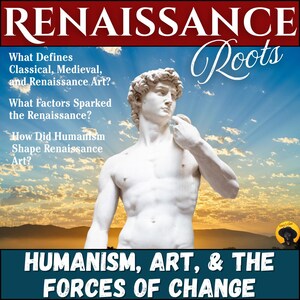 May include: A book cover with the title "Renaissance Roots" and the image of a white marble statue of David. The cover includes text about Renaissance art, humanism, and the forces of change, set against a sky background.