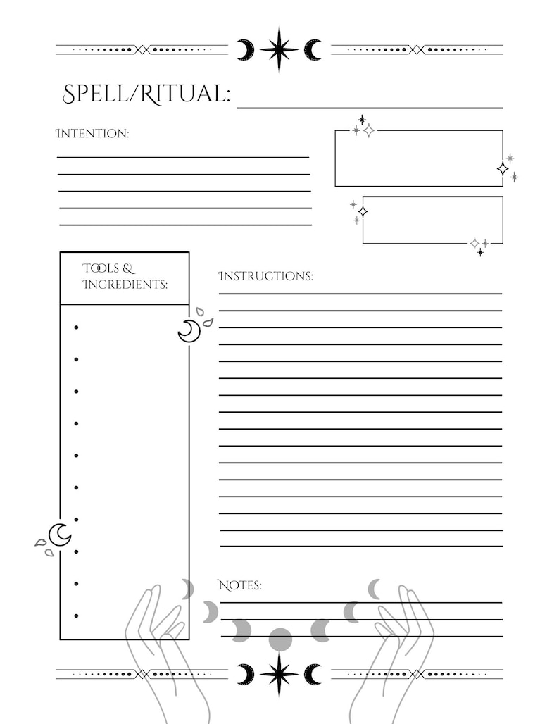 May include: A white, minimalist spell or ritual journal page with black line art. The page includes sections for intention, tools & ingredients, instructions, and notes. Decorative elements include moons, stars, and hands.