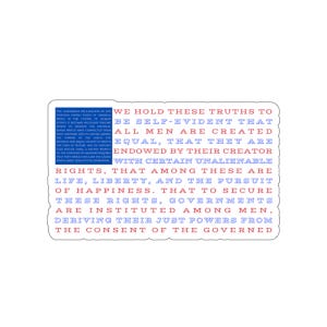 May include: A rectangular sticker with a white border features text from the Declaration of Independence in red and blue. The text is arranged in columns and lines, with a blue section on the left.