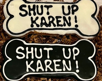 SHUT UP KAREN Dog Treat Gift Box