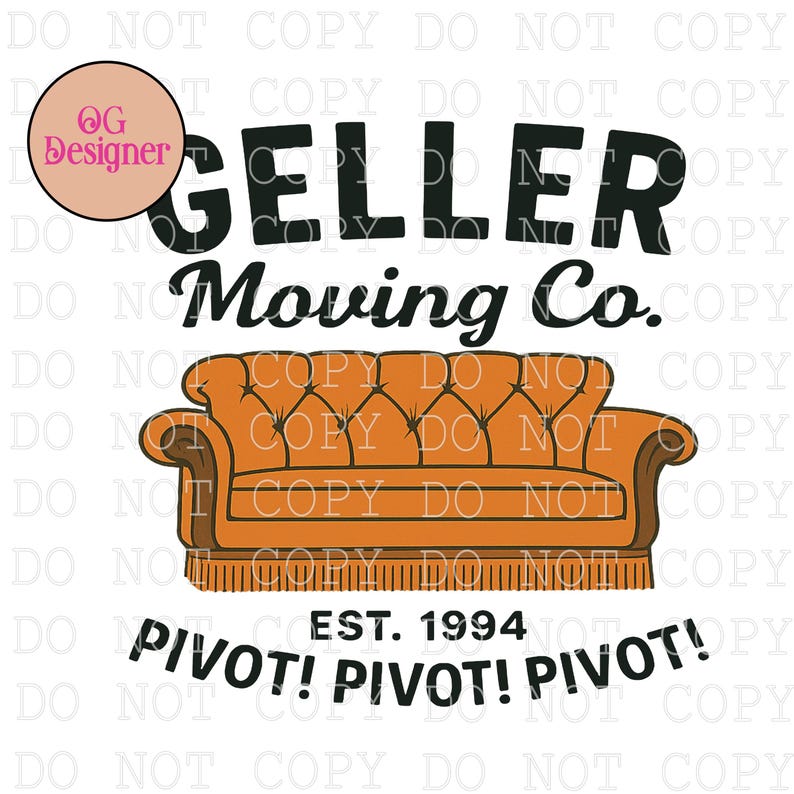 Puede incluir: Un dise&ntilde;o gr&aacute;fico con el texto "Geller Moving Co." encima de una ilustraci&oacute;n de un sof&aacute; naranja. Debajo del sof&aacute;, el texto dice "PIVOT! PIVOT! PIVOT!" y "EST. 1994". Un logotipo de "OG Designer" est&aacute; en la parte superior izquierda.