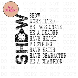May include: A black and white graphic design featuring the word "SHOW" and a livestock tag with a four-leaf clover. The text includes motivational phrases such as "Work Hard," "Be Passionate," and "Be a Champion."