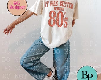 It was better in the 80s PNG vintage SVG (Digital Design) Free mockup included popular now viral designs distressed bestselling viral design