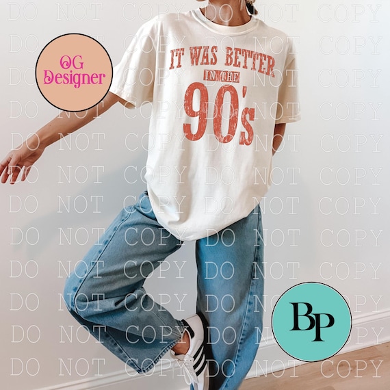 It was better in the 90s PNG vintage SVG (Digital Design) Free mockup included popular now viral designs distressed bestselling viral design