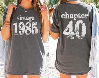 Comfort Colors 40th Birthday Tshirt,Chapter 40 Shirt,Personalized Birthday Tee,Vintage 1985,Birthday Gift,Birthday Shirt,PIC177