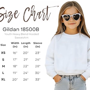 The image is a size chart for a Gildan 18500B youth heavy blend hooded sweatshirt. It includes a young girl wearing a white sweater and sunglasses, posing for the photo.